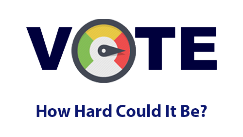 Vote! How hard could it be!